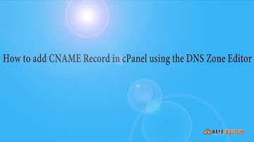 How to add CNAME Record in cPanel using the DNS Zone Editor with Nayo Hosting