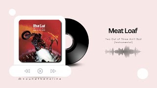 Meat Loaf - Two Out of Three Ain&#39;t Bad | Instrumental