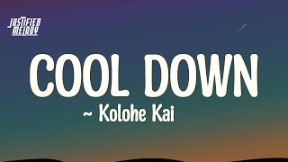 Kolohe Kai - Cool Down (Lyrics)