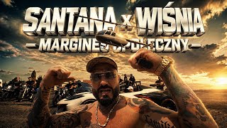 Santana OZP, Wiśnia SSP - Margines społeczny