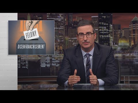 Felony Disenfranchisement: Last Week Tonight with John Oliver (HBO)