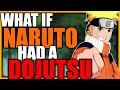 What if Naruto had a Dojutsu?