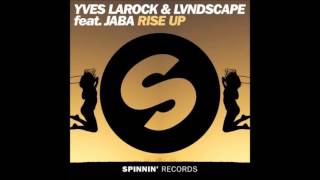 Yves Larock & LVNDSCAPE ft. Jaba - Rise Up 2k16 Resimi