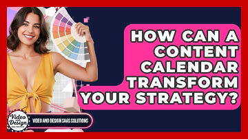 How Can A Content Calendar Transform Your Strategy? - Video And Design Saas Solutions