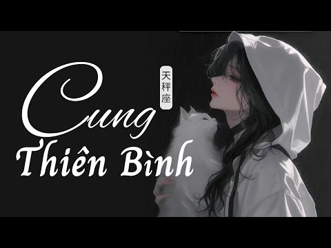 Lyrics Vietsub Cung Thiên Bình Gia Vệ Lão Sư 天秤座 家卫老师