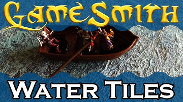 How to Build Water Tiles for your Tabletop Game (2019) GameSmith S02E001