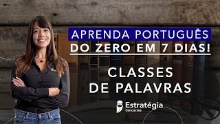 Semana Especial Aprenda Português do Zero em 7 dias!  Classes de Palavras - Prof. Adriana Figueiredo