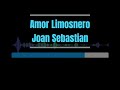 Karaoke - Amor Limosnero ‐ Joan Sebastian