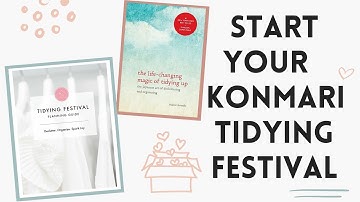 KonMari Method: How to Start Your Tidying Festival