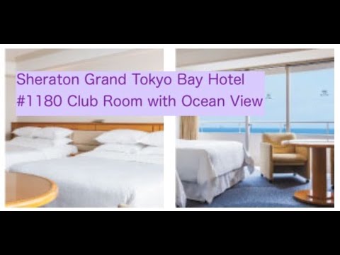 Sheraton Grand Tokyo Bay Hotel 1180 Club Room With Ocean View