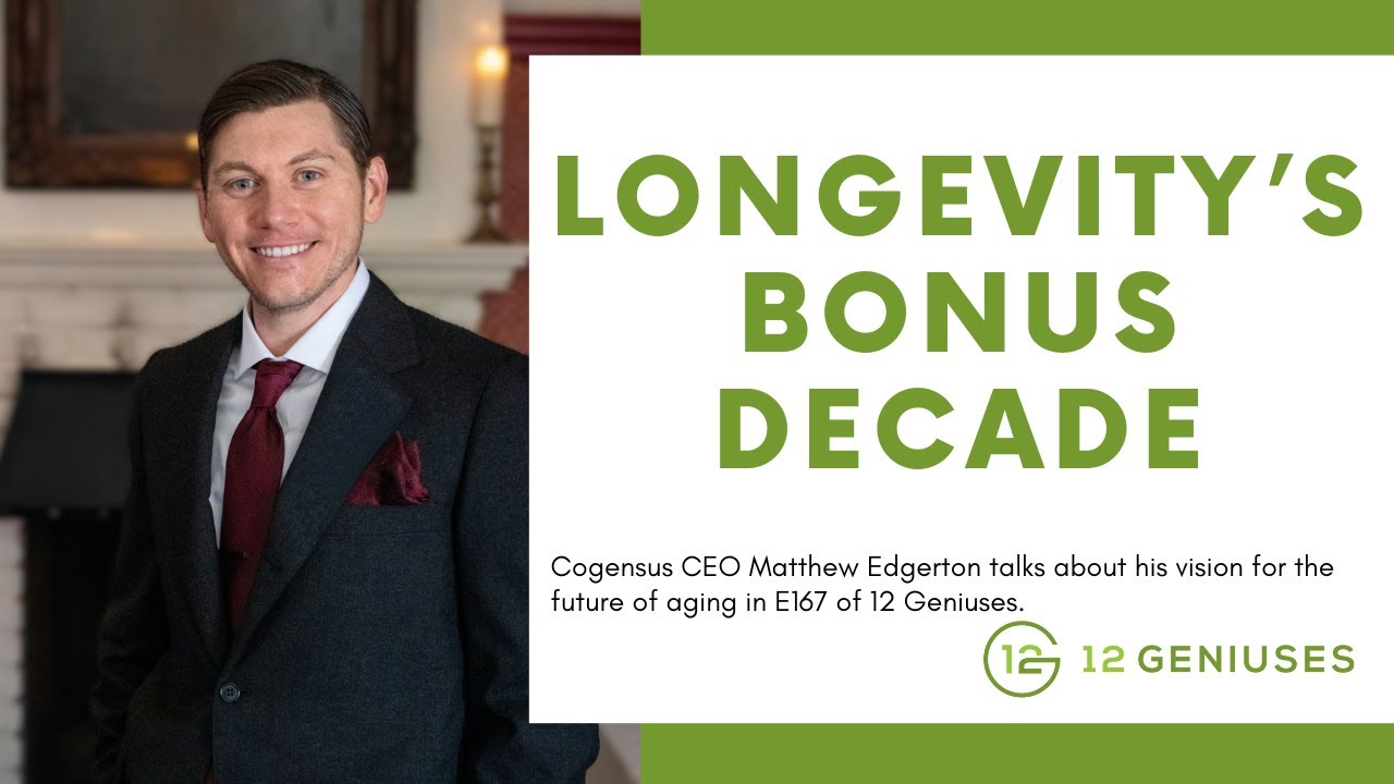 Longevity's Bonus Decade | Matthew Edgerton - YouTube