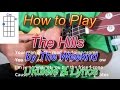 How to play The Hills by The Weeknd Ukulele Guitar Chords Lyrics