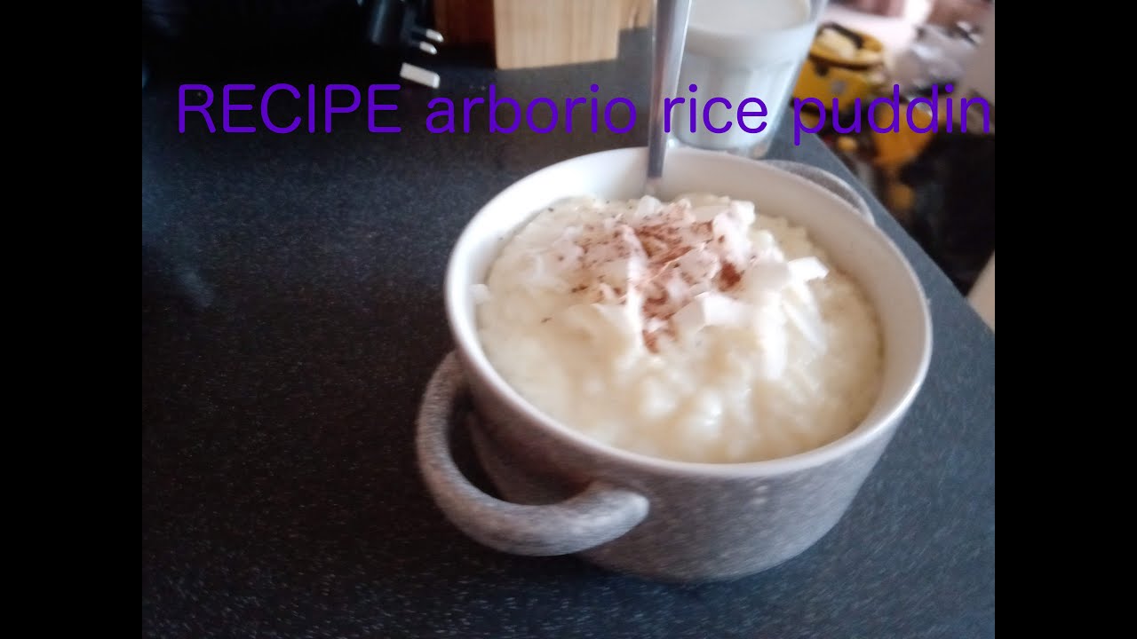 RECIPE arborio rice pudding YouTube