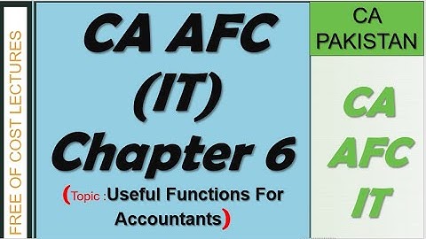 CA AFC4 IT Chapter 6 || Topic:USEFUL FUNCTIONS FOR ACCOUNTANTS