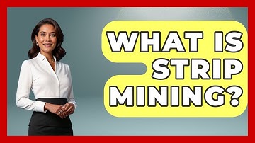 What Is Strip Mining? - Learn About Economics