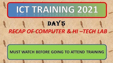 TNSCERT / BASIC ICT TRAINING FOR TEACHERS / DAY 5 / RECAP OF COMPUTER AND HI TECH LAB