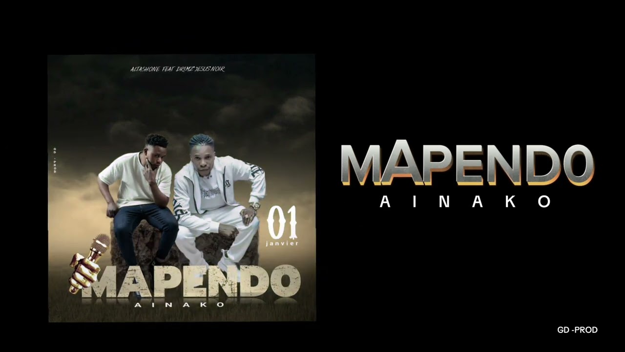 Altashone_-_Ft_-_Drimz'Jesus'Noir_-_Mapendo_-_ Ainako.