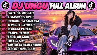 DJ UNGU FULL ALBUM TERBARU 2026 🔥 | Lagu Ungu Terbaik • DJ Slow Bass Viral TikTok