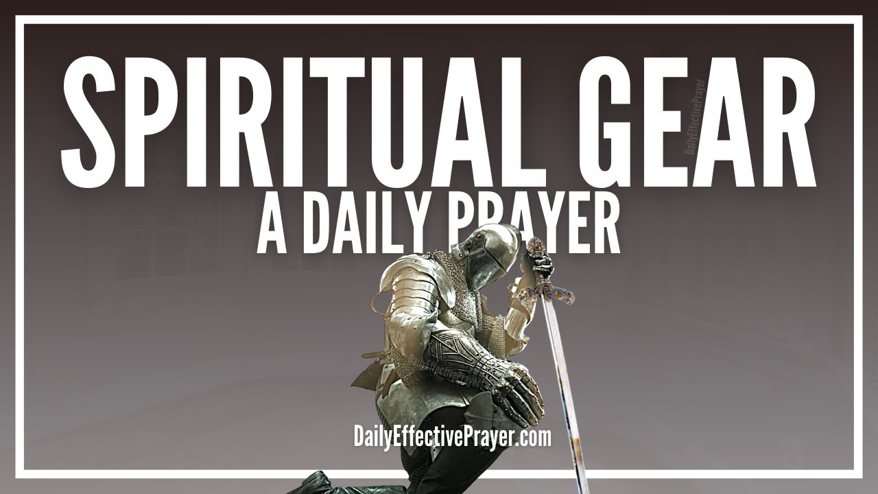 Prayer For Must Have Spiritual Gear To Overcome Hard Times | Powerful Spiritual Warfare