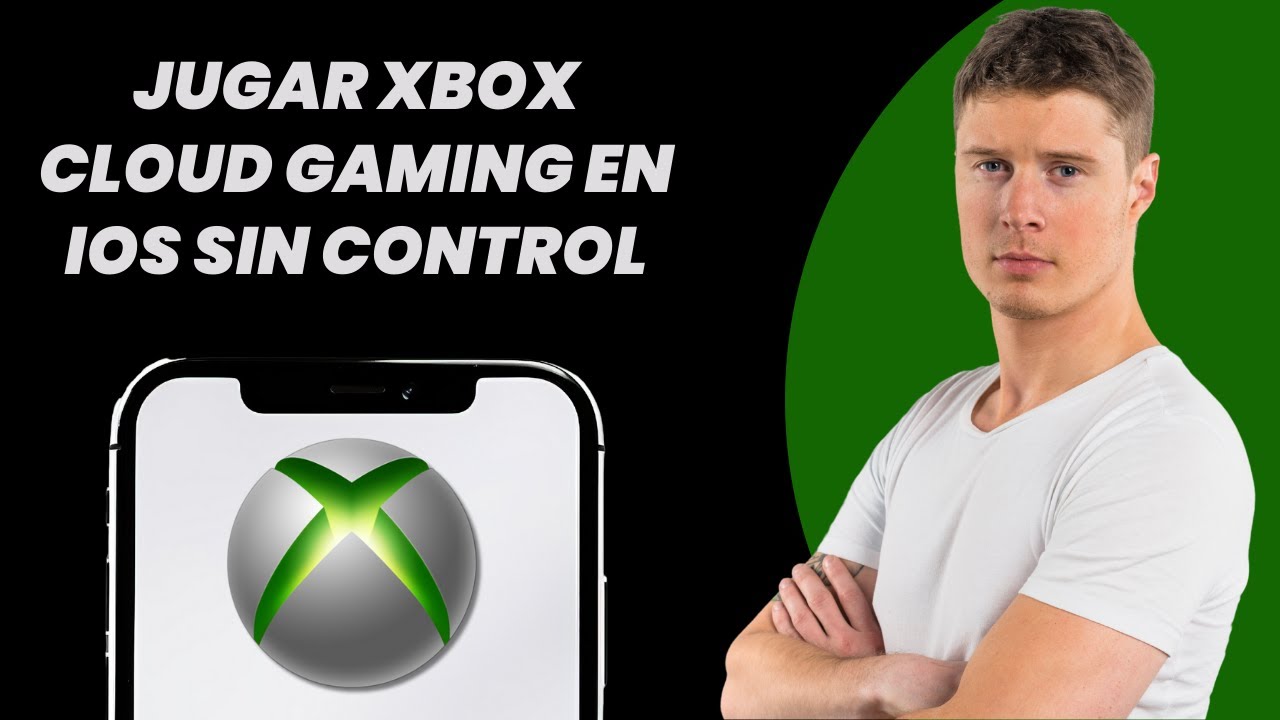 Cómo Jugar XBOX Cloud Gaming en IOS Sin Control (2025) - Paso a Paso