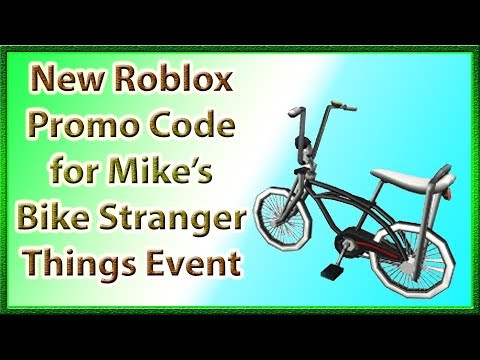 How To Get Mike S Bike Stranger Things Event Day 3 New Roblox Promo Code 2019 July Youtube - mikes bike roblox promo code