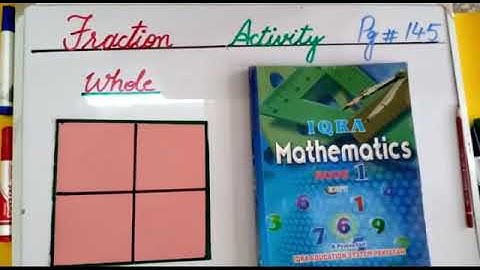 PVI MATHS LESSON # 64 ACTIVITY PG # 145 DATED:11/07/2020 TOPIC: FRACTION