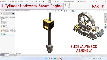 SolidWorks 2025 : 1 Cylinder Horizontal Steam Engine PART 8 - CON+ROD ASSEMBLY