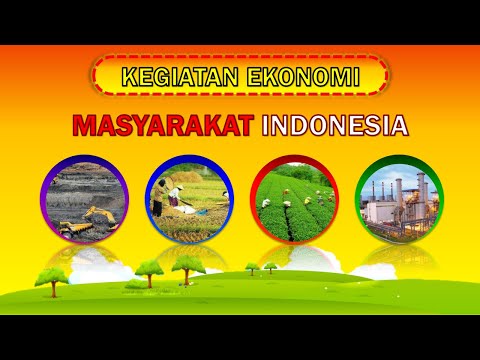 KEGIATAN EKONOMI MASYARAKAT INDONESIA