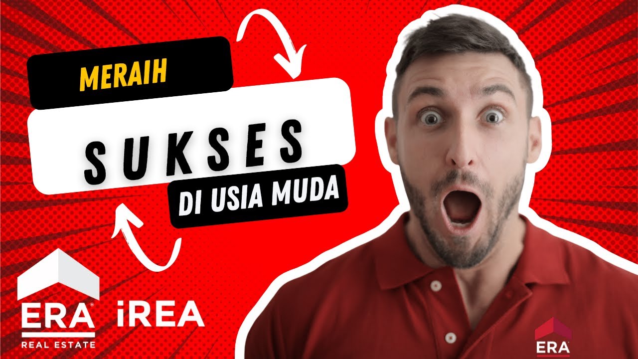PELUANG SUKSES DI USIA MUDA DENGAN MENJADI AGEN PROPERTI / REAL ESTATE