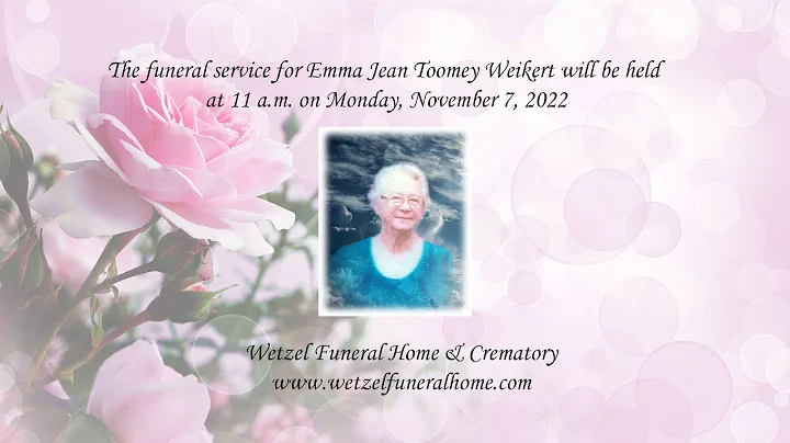Emma Jean Toomey Weikert Funeral Service