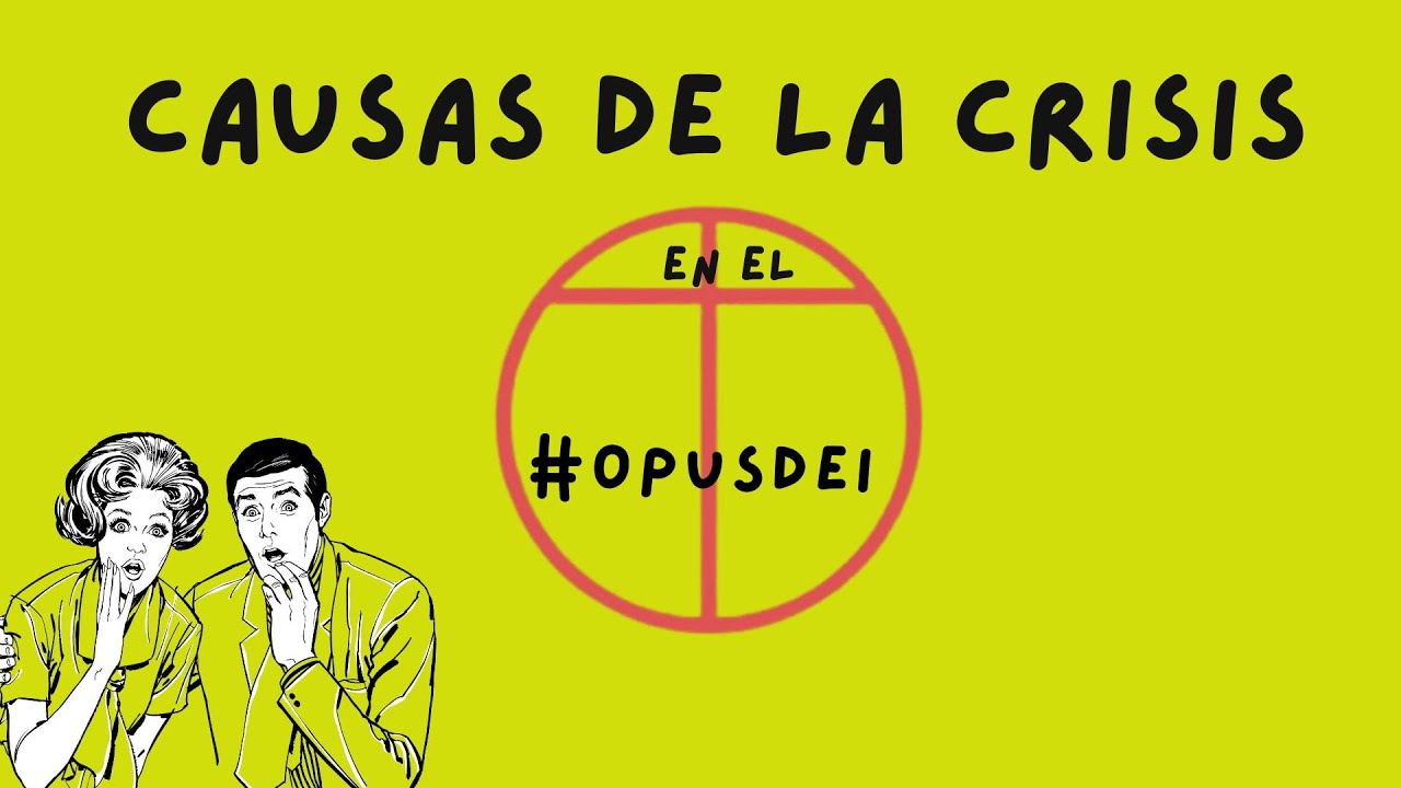💡COMPILADO de las 4 Causas Últimas de la CRISIS y ERRORES del #opusdei (Profunda Reflexión)🌍✨