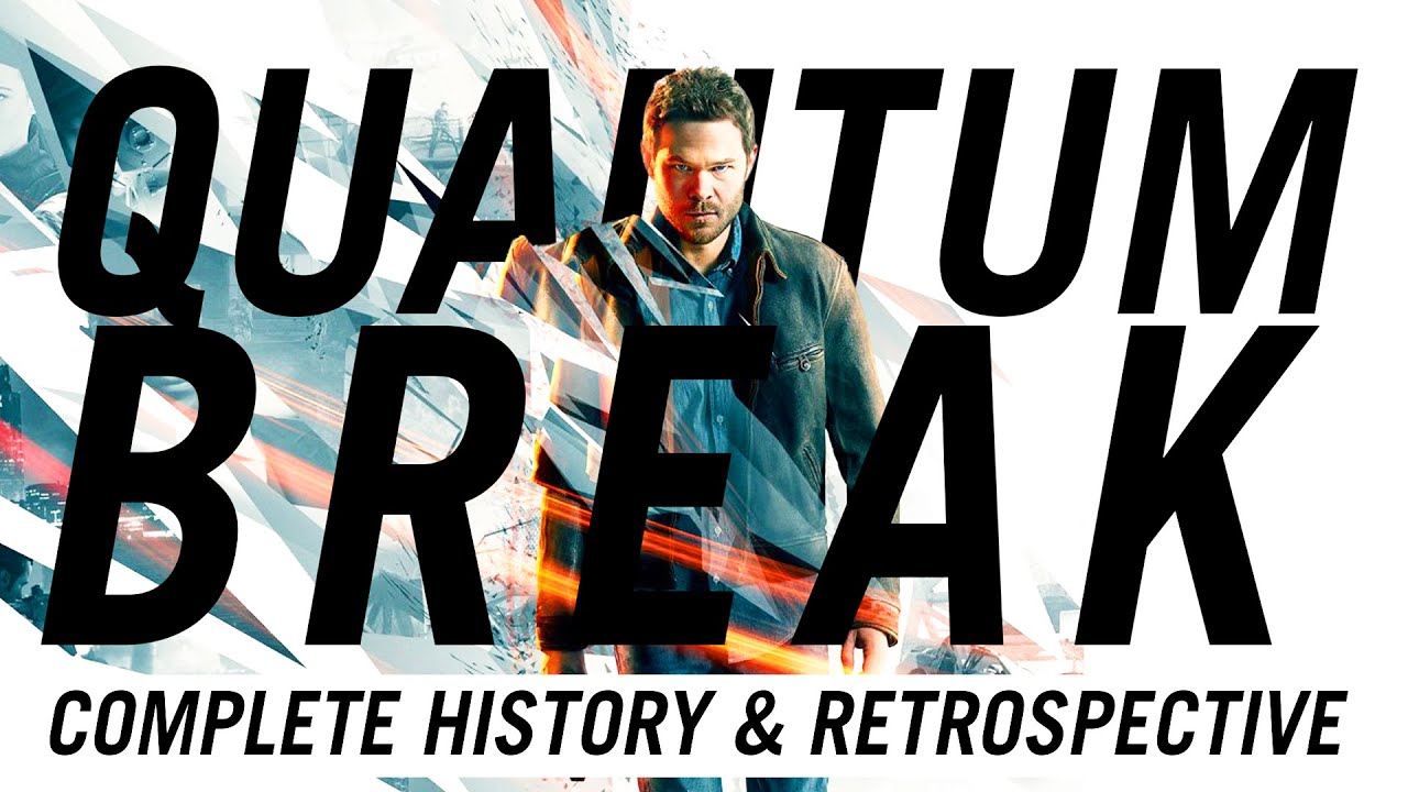 Quantum Break A Complete History and Retrospective YouTube