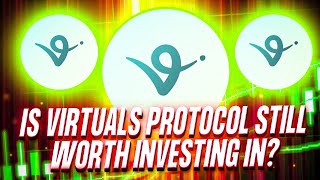 Is Virtuals Protocol Still Worth Investing In