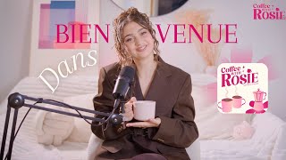 Bienvenue dans Coffee With Rosie 🌸
