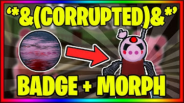 How to get the "*&(CORRUPTED)&*" BADGE + MORPH in PIGGY RP: INFECTION || Roblox