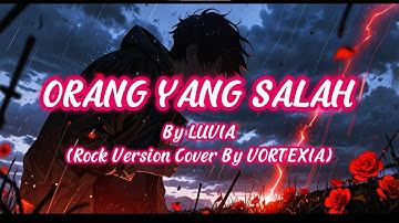 Orang yang salah - Luvia (Rock Cover by Vortexia) KARAOKE