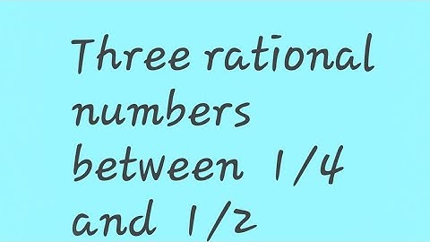 Finding  three rational  numbers between  1/4 and  1/2. Class  8.