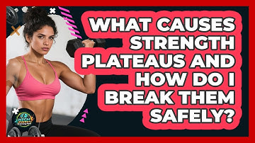 What Causes Strength Plateaus And How Do I Break Them Safely? - High Energy Training Hub
