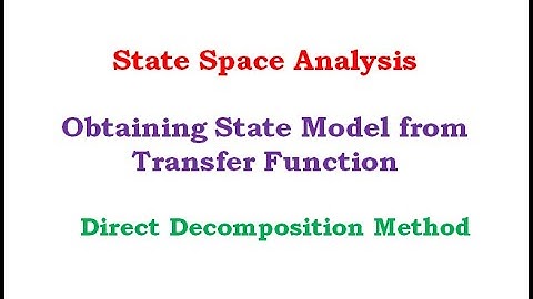 Direct Decomposition Method (Obtaining State Model from Transfer Function)