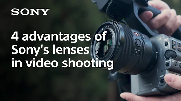 Four advantages of Sony's lenses in video shooting | Sony | Lens - DayDayNews