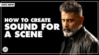 HOW TO CREATE SOUND FOR A SCENE feat. Vijay Rathinam || Behind The Films