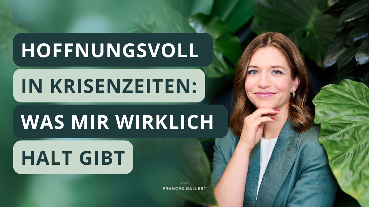 Hoffnungsvoll bleiben in Krisenzeiten: Was mir wirklich Halt gibt | More You Podcast Folge 20