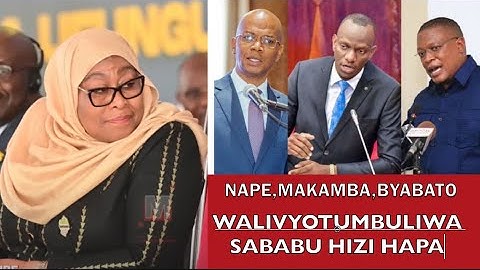NAPE,MAKAMBA,BYABATO SABABU ZA KUTUMBULIWA NA RAIS DKT.SAMIA......