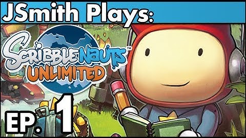 JSmith Plays Scribblenauts Unlimited- Ep. 1 [Longer Look]