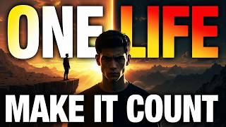 ONE LIFE ONE CHANCE – Stop Wasting Time & Take Control of Your Life