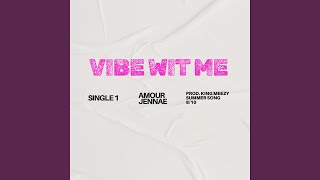VIBE WIT ME