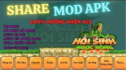 Hồi Sinh Ngọc Rồng - Bản MOD NRO Mới Nhất full tính năng chưa từng có tại Hồi Sinh Ngọc Rồng