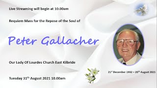 Requiem Mass for the Repose of the Soul of Peter Gallacher