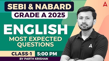 SEBI & NABARD Grade A 2025 | English Most Expected Questions | Class-1 | By Parth sir