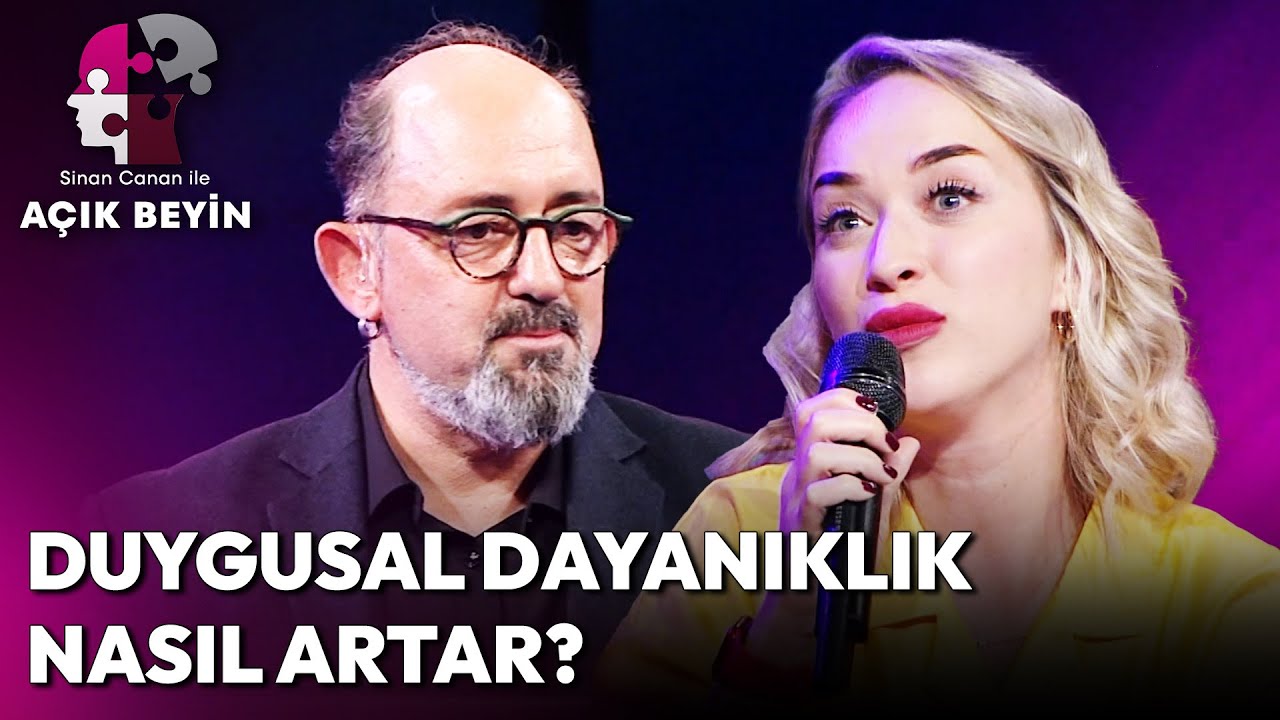 Duygusal Dayanıklılığımızı Arttırmak İçin Ne Yapmalıyız? | Sinan Canan ile Açık Beyin